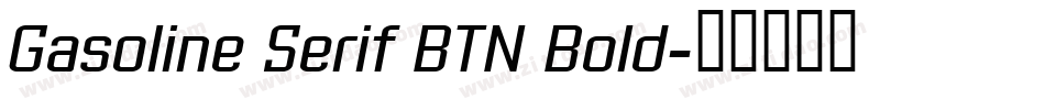 Gasoline Serif BTN Bold字体转换
